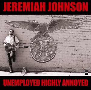 CD Shop - JOHNSON, JEREMIAH UNEMPLOYED HIGHLY ANNOYED