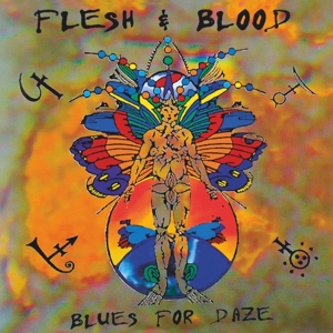 CD Shop - FLESH & BLOOD BLUES FOR DAZE