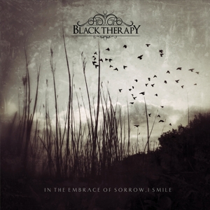 CD Shop - BLACK THERAPY IN THE EMBRACE OF SORROW, I SMILE