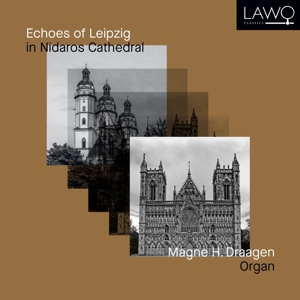 CD Shop - DRAAGEN, MAGNE H. ECHOES OF LEIPZIG IN NIDAROS CATHEDRAL