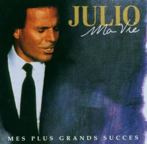 CD Shop - IGLESIAS, JULIO Ma Vie: Mes Plus Grands Succes
