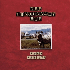 CD Shop - TRAGICALLY HIP ROAD APPLES - 30TH ANNIVERSARY