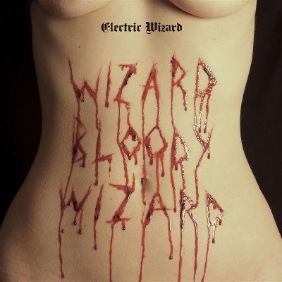 CD Shop - ELECTRIC WIZARD WIZARD BLOODY WIZARD/COLOU