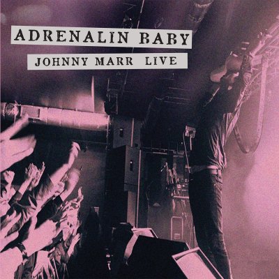 CD Shop - MARR, JOHNNY ADRENALIN BABY - JOHNY MARR LIVE