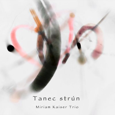 CD Shop - KAISER MIRIAM TRIO TANEC STRUN