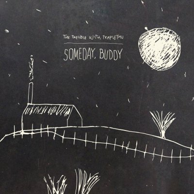 CD Shop - TROUBLE WITH TEMPLETON SOMEDAY BUDDY