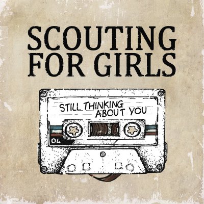 CD Shop - SCOUTING FOR GIRLS STILL THINKING ABOUT YOU