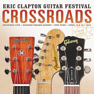 CD Shop - CLAPTON ERIC CROSSROADS GUITAR FEST 2013