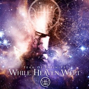 CD Shop - WHILE HEAVEN WEPT (B) FEAR OF INFINITY