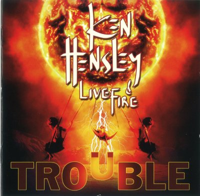 CD Shop - HENSLEY, KEN & LIVE FIRE TROUBLE