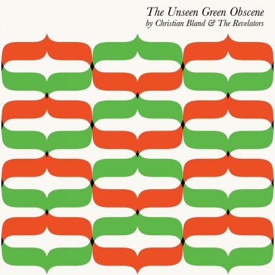 CD Shop - BLAND, CHRISTIAN & THE RE UNSEENS GREEN OBSCENE