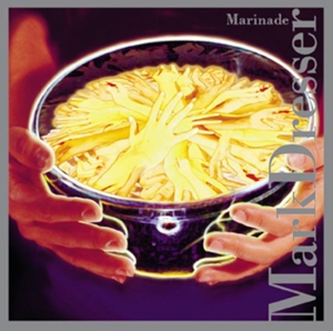 CD Shop - DRESSER, MARK MARINADE