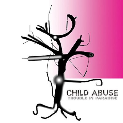 CD Shop - CHILD ABUSE TROUBLE IN PARADISE