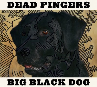 CD Shop - DEAD FINGERS BIG BLACK DOG