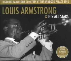 CD Shop - ARMSTRONG, LOUIS & HIS AL HISTORIC BARCELONA CONCERTS AT THE WINDSOR PALACE 1955