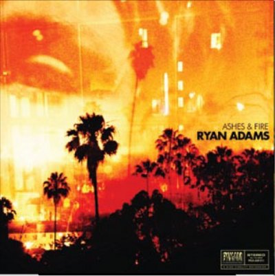 CD Shop - ADAMS, RYAN ASHES & FIRE