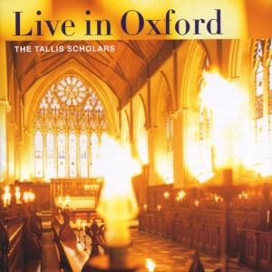 CD Shop - TALLIS SCHOLARS LIVE IN OXFORD