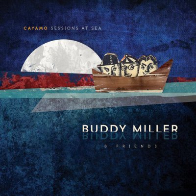 CD Shop - MILLER, BUDDY CAYAMO SESSIONS AT SEA