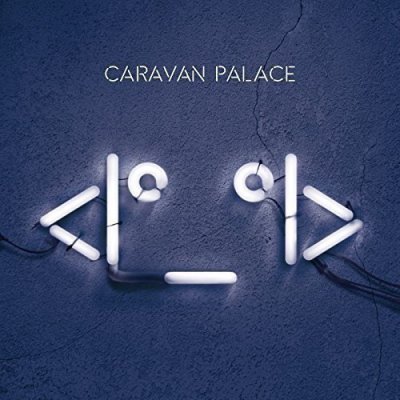 CD Shop - CARAVAN PALACE ROBOT FACE