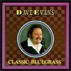CD Shop - EVANS, DAVID CLASSIC BLUEGRASS