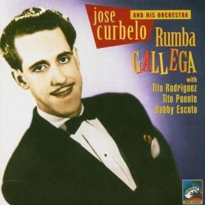 CD Shop - CURBELO, JOSE & HIS ORCHE RUMBA GALLEGA 1946-1951