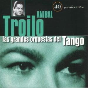 CD Shop - TROILO, ANIBAL 40 GRANDES EXITOS