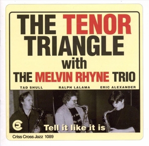 CD Shop - TENOR TRIANGLE/MELVIN RHY TELL IT LIKE IT IS
