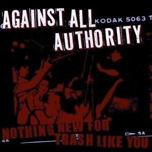 CD Shop - AGAINST ALL AUTHORITY NOTHING NEW FOR TRASH LIK