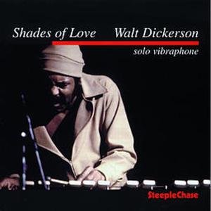 CD Shop - DICKERSON, WALT SHADES OF LOVE
