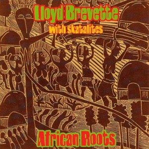 CD Shop - BREVETTE, LLOYD & SKATALI AFRICAN ROOTS