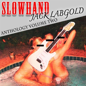 CD Shop - SLOWHAND JACK LABGOLD ANTHOLOGY VOL.2