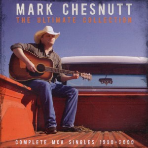 CD Shop - CHESNUTT, MARK ULTIMATE COLLECTION: COMPLETE MCA SINGLES 1990-2000