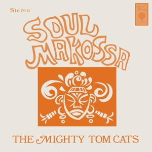 CD Shop - MIGHTY TOM CATS SOUL MAKOSSA