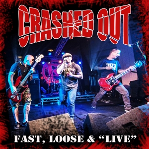 CD Shop - CRASHED OUT FAST, LOOSE & LIVE