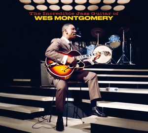 CD Shop - MONTGOMERY, WES INCREDIBLE JAZZ GUITAR OF WES MONTGOMERY