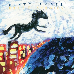 CD Shop - DIRTY THREE HORSE STORIES