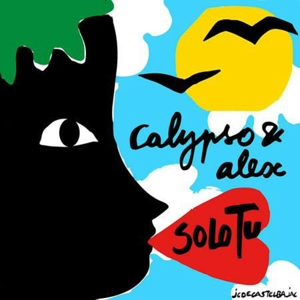 CD Shop - CALYPSO & ALEX SOLO TU/TUTTO VA BENE