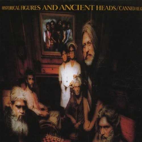 CD Shop - CANNED HEAT HISTORICAL FIGURES & ANCI