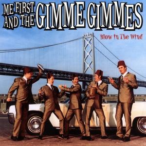 CD Shop - ME FIRST & THE GIMME GIM BLOW IN THE WIND