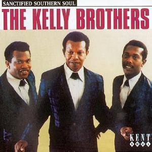 CD Shop - KELLY BROTHERS SANCTIFIED SOUTHERN SOUL