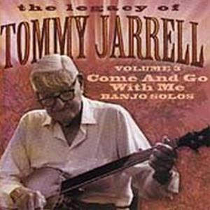CD Shop - JARRELL, TOMMY LEGACY VOL 3: COME AND GO WITH