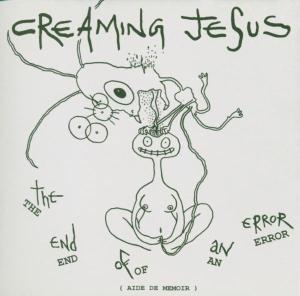 CD Shop - CREAMING JESUS END OF AN ERROR
