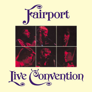CD Shop - FAIRPORT CONVENTION LIVE CONVENTION