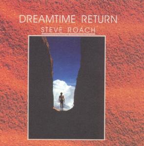 CD Shop - ROACH, STEVE DREAMTIME RETURN
