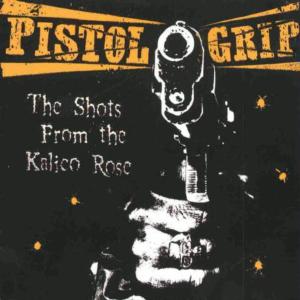 CD Shop - PISTOL GRIP SHOTS FROM THE KALICO ROS