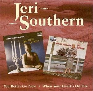 CD Shop - SOUTHERN, JERI YOU BETTER GO NOW/ WHEN YOUR HEART\