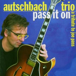 CD Shop - AUTSCHBACH TRIO A TRIBUTE TO JOE PA/PASS