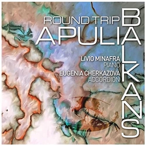 CD Shop - MINAFRA, LIVIO / CHERKAZO ROUND TRIP APULIA BALKANS