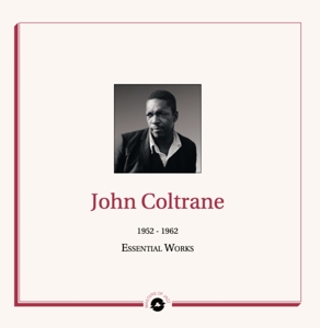 CD Shop - COLTRANE, JOHN ESSENTIAL WORKS 1952 - 1962