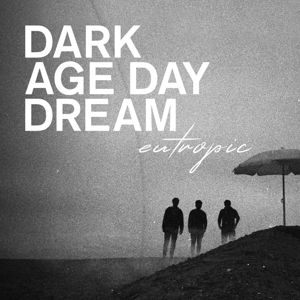 CD Shop - EUTROPIC DARK AGE DAY DREAM